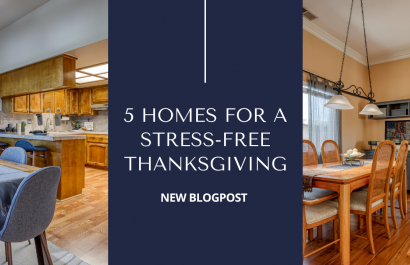 5 Homes for a Stress-Free Thanksgiving